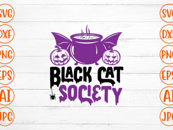 Black cat society svg t shirt template