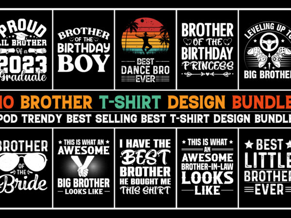 Brother t-shirt design bundle Brother t-shirt design bundle