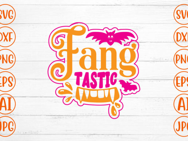 Fang tastic svg t shirt graphic design