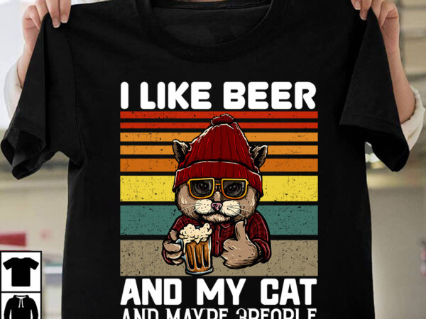 I like beer and my cat and maybe 3 people t-shirt design,beer t-shirt design bundle,sadrink beer t-shirt design,beers,30 beers,dutch beers,types of beers,best craft beers,champagne of beers,beer,veer,sam seder,amsterdam craft beers,best dutch