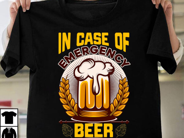 In case of emergency beer is my boold type t-shirt design,beer t-shirt design bundle,sadrink beer t-shirt design,beers,30 beers,dutch beers,types of beers,best craft beers,champagne of beers,beer,veer,sam seder,amsterdam craft beers,best dutch craft