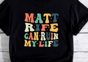 Funny Quote Matt Rife Can Ruin My Life Funny Wavy Retro PC t shirt graphic design
