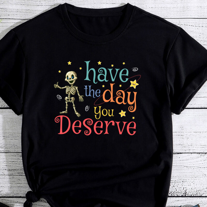 Funny Sarcastic Have The Day You Deserve Motivational Quote