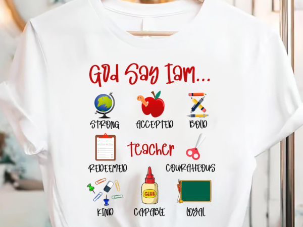 God says i am teacher t-shirt pc