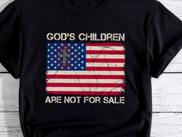 God_s children are not for sale funny quote god_s children pc t shirt design template