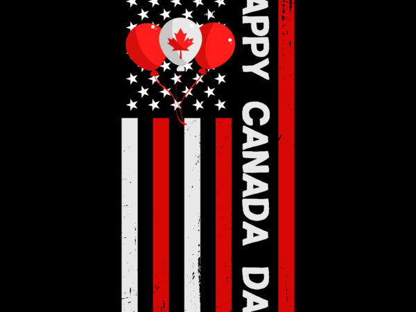 Happy canada day t-shirt design, happy canada day sublimation design, canada independence day t-shirt design, canada independence day svg cut file, canada svg, canada flag svg bundle, canadian svg instant