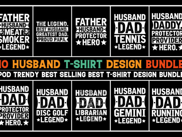 Husband legend t-shirt design bundle