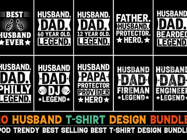 Husband legend t-shirt design bundle