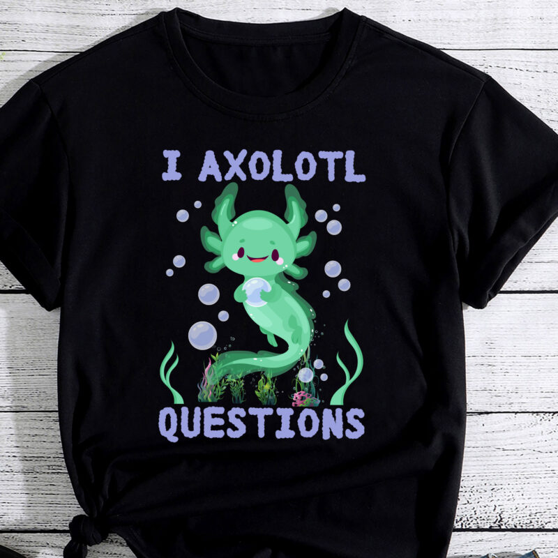 I Axolotl Questions Cute Axolotl Kawaii PC