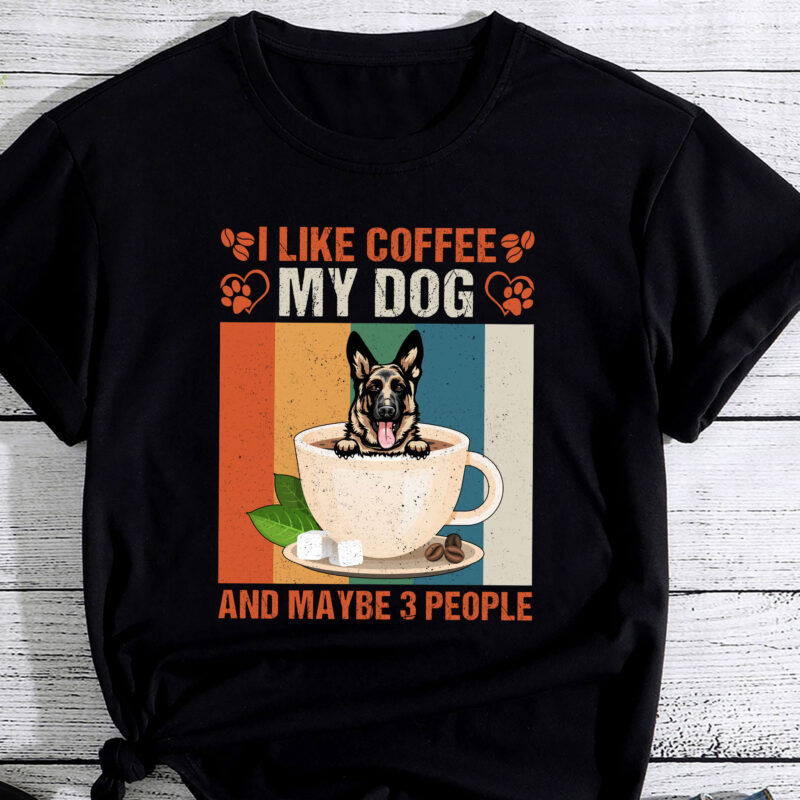 I Like Coffee My German Shepherd Dog And Maybe 3 People PC