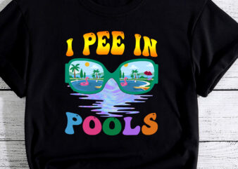 I Pee in Pools Sunglasses Funny Sarcastic Sayings Pool Lover PC