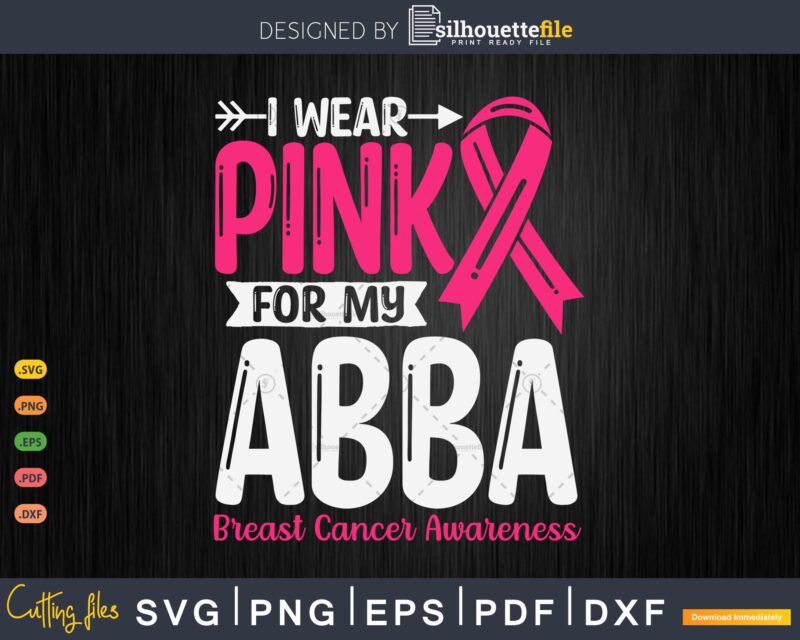 I wear Pink for my Abba grandma Svg Png