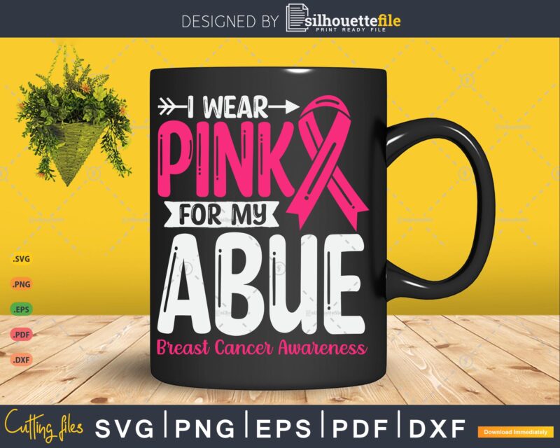 I wear Pink for my Abue Grandma Svg Png