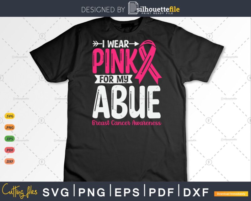 I wear Pink for my Abue Grandma Svg Png