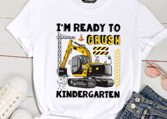 I_m Ready To Crush Kindergarten Construction Vehicle Boys Pc t shirt design for sale