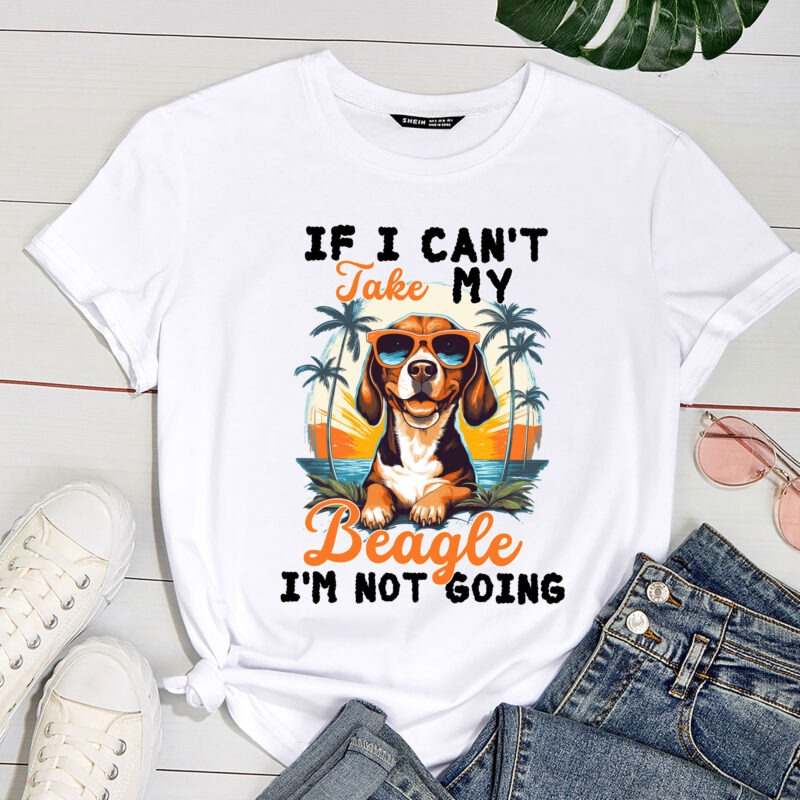 If I Can_t Take My Beagle I_m Not Going – Puppy Pet Owner PC