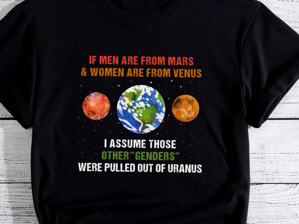 If men are from mars and women are from venus i assume those pc t shirt design for sale