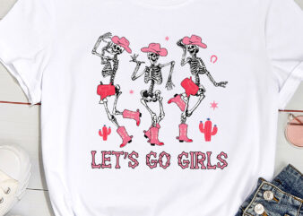 Let_s Go Girls Western Skeleton Cowgirls Bachelorette Party PC t shirt vector graphic