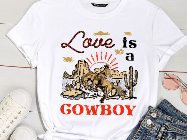 Love is a cowboy tee gift love t shirt vector graphic