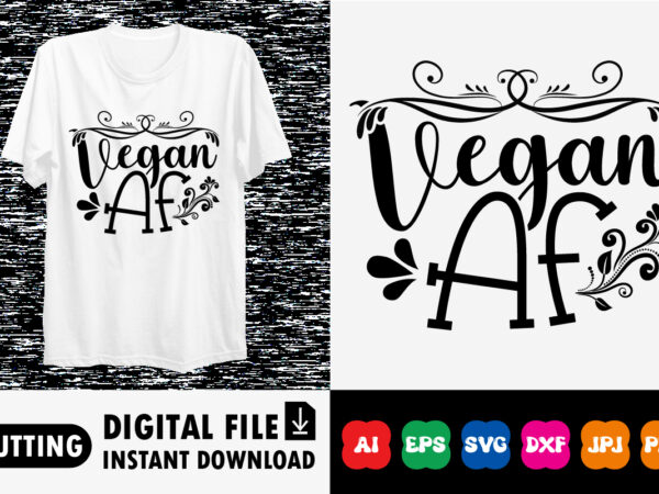 Vegan af shirt print template t shirt vector art