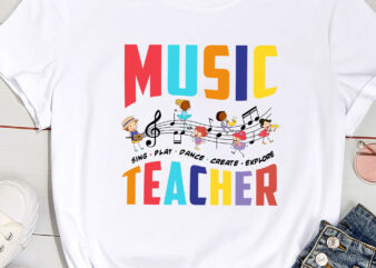 Music Teacher Sing Play Dance Create Explore Back To School PC