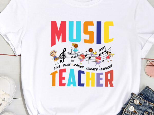 Music teacher sing play dance create explore back to school pc t shirt designs for sale