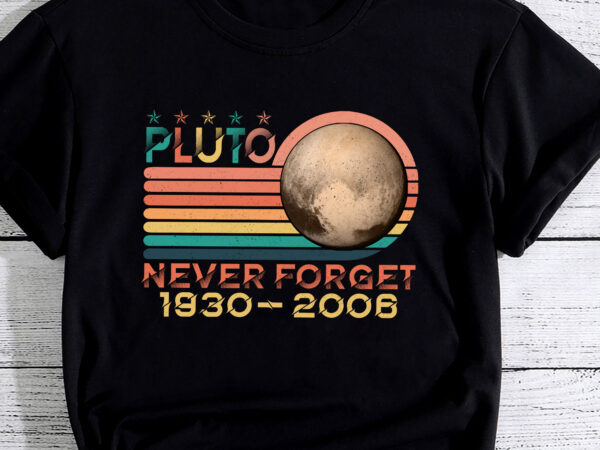 Never forget pluto vintage nerdy astronomy space science men pc T shirt vector artwork