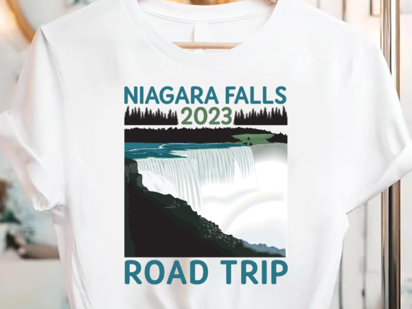 Niagara falls road trip 2023 summer vacation niagara pc T shirt vector artwork