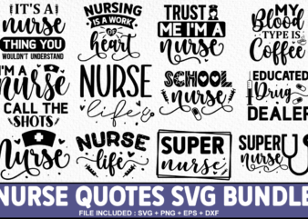 Nurse Svg Bundle ,Nurse Quote T-Shirt Bundle