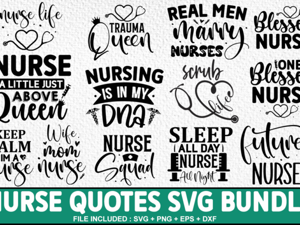 Nurse svg bundle ,nurse quote t-shirt bundle