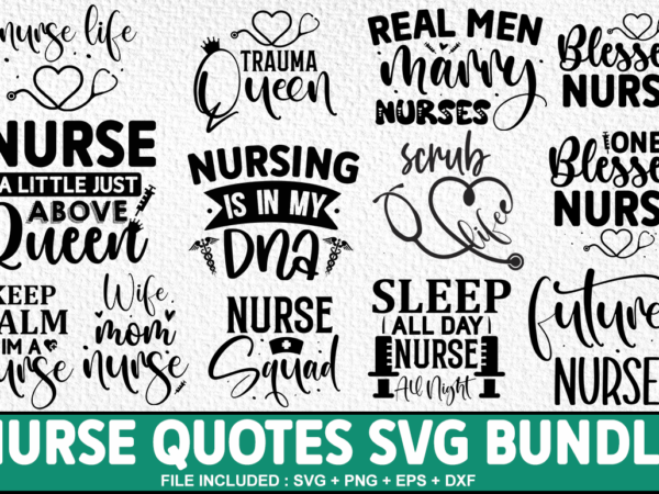 Nurse svg bundle ,nurse quote t-shirt bundle Nurse svg bundle ,nurse quote t-shirt bundle