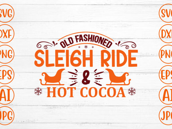 Old fashioned sleigh ride and hot cocoa t shirt design online