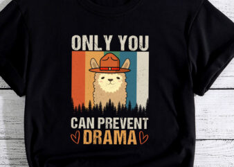 Only You Can Prevent Drama Llama Smokey Parody Bear PC t shirt design online