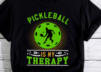 Pickleball Is My Therapy T-Shirt PC