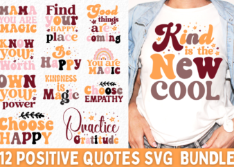 Positive Quotes Svg Bundle, Positive T-Shirt Bundle