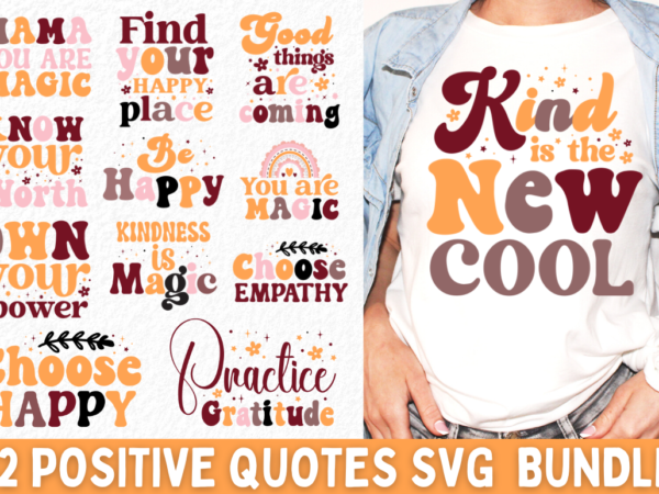 Positive quotes svg bundle, positive t-shirt bundle