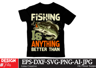 Fishing Is Anything Better Than T-shirt Design,Blue Marlin Fishing T-shirt Design,fishing tiny,fishing fishing,near,me fishing,license fishing,spots,near,me fishing,kayak fishing,rod fishing,pole fishing,knots fishing,license,texas fishing,almanac fishing,areas,near,me fishing,accessories fishing,app fishing,apparel fishing,access,near,me fishing,after,rain fishing,anime fishing,and,camping,near,me fishing,apparel,brands