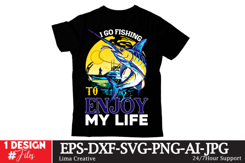 I Go Fishing To Enjoy My Life T-shirt Design,Blue Marlin Fishing T-shirt Design,fishing tiny,fishing fishing,near,me fishing,license fishing,spots,near,me fishing,kayak fishing,rod fishing,pole fishing,knots fishing,license,texas fishing,almanac fishing,areas,near,me fishing,accessories fishing,app fishing,apparel fishing,access,near,me fishing,after,rain fishing,anime