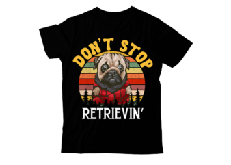 Dont Stop Retrievin,T-shirt Design,dog,t-shirt,design best,dog,t-shirt,design courage,the,cowardly,dog,t,shirt,design small,dog,t,shirt,design dog,t-shirt,design,your,own cartoon,dog,t,shirt,design dog,t,shirt,designer hunting,dog,t,shirt,designs funny,dog,t,shirt,designs dog,lover,t-shirt,designs dog,t,shirt,design dog,lover,t,shirt,design dog,friendly,t,shirt,design dog,t,shirt,online,design dog,memorial,t,shirt,design dog,t-shirt,pattern design,dog,tees how,to,make,a,dog,shirt can,dogs,wear,t,shirts t,shirt,design,job,description design,t,shirt,dog,design dog,shirt,ideas etsy,dog,t,shirts etsy,dog,shirt design,your,own,t,shirt,for,dog how,to,make,a,shirt,fit,a,dog how,to,make,a,dog,t-shirt