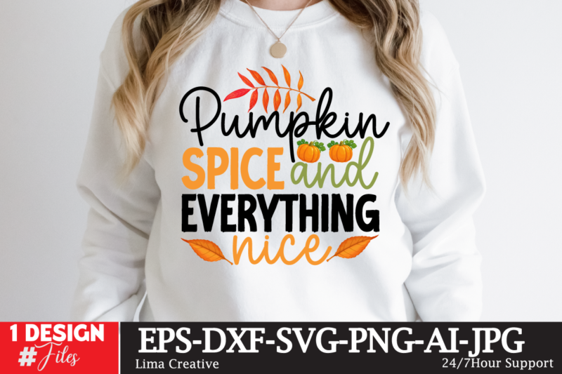 Pumpkin Spice And Everything Nice T-shirt Design,fall t-shirt design, fall t-shirt designs, fall t shirt design ideas, cute fall t shirt designs, fall festival t shirt design ideas, fall harvest