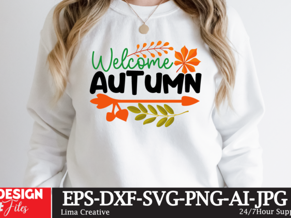 Welcome autumn t-shirt design,fall t-shirt design, fall t-shirt designs, fall t shirt design ideas, cute fall t shirt designs, fall festival t shirt design ideas, fall harvest t shirt designs,