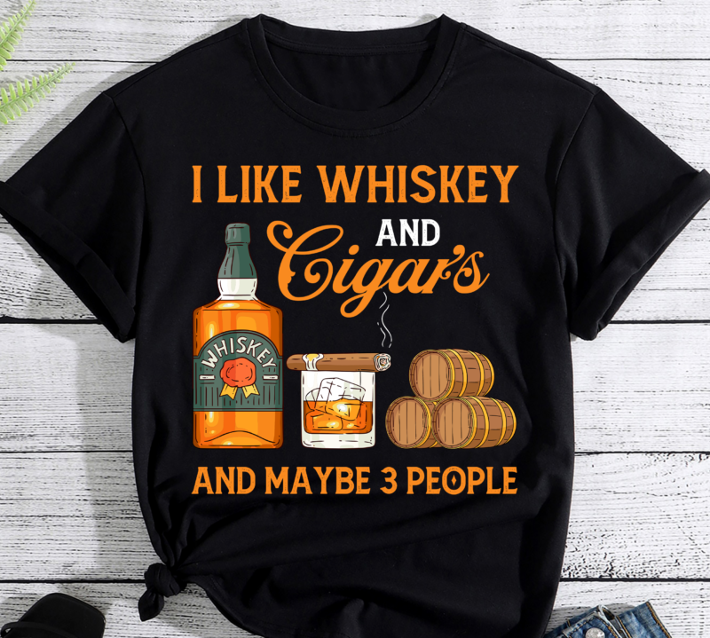 Retro I Like Whiskey And Cigars And Maybe 3 People Men Women PC
