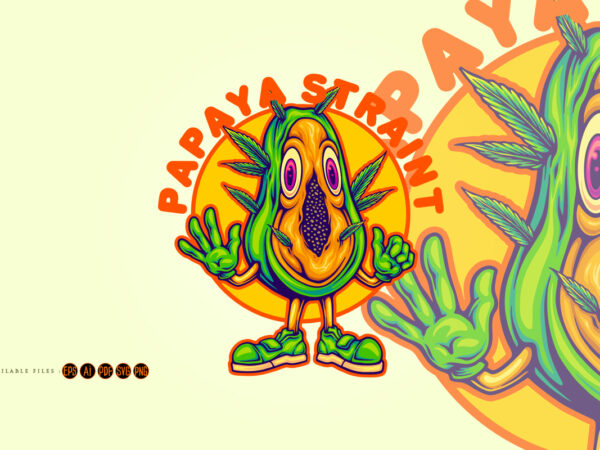 Satisfy papaya weed strain peaceful high t shirt template vector