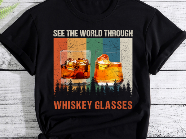 See the world through whiskey glasses vintage country music pc t shirt template vector