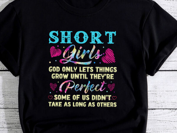 Short girls god only lets things grow funny short women cute pc t shirt template vector