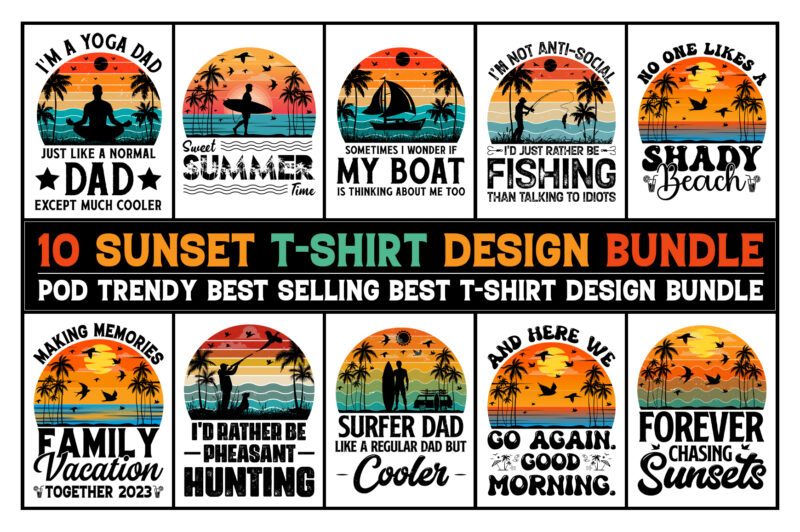 Sunset Colorful T-Shirt Design Bundle,T-Shirt Design Amazon,T-Shirt Design Etsy,T-Shirt Design Redbubble,T-Shirt Design Teepublic,T-Shirt Design Teespring,T-Shirt Design Creative Fabrica,T-Shirt Design MBA, Shirt designs,TShirt,TShirt Design,TShirt Design Bundle,T-Shirt,T Shirt Design Online,T-shirt design ideas,T-Shirt,T-Shirt