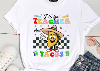 T is for Teacher and Tacos Funny Back to school Teaching PC t shirt designs for sale