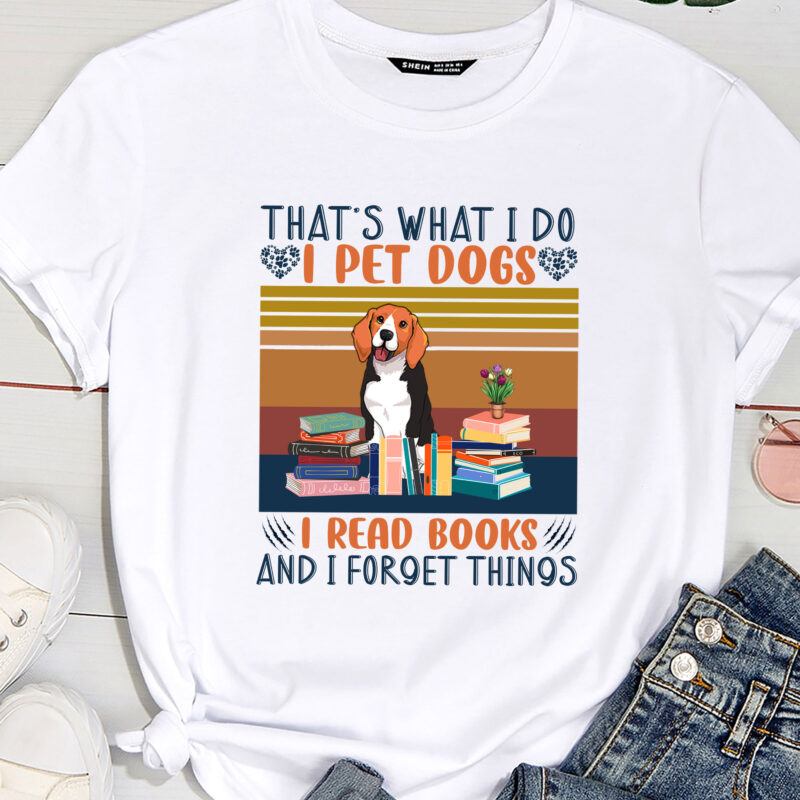 That_s What I Do I Pet Dogs I Read Books And I Forget Things( Beagle)