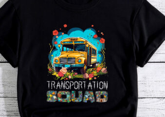 Transportation Squad Bus Driver School Bus Back To School PC t shirt designs for sale