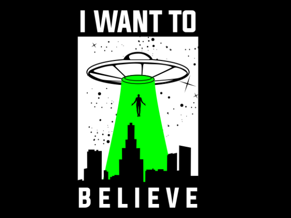 Ufo belive poster t shirt vector graphic